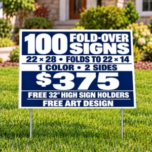 22 x 28 one-color fold-over sign special advertising 100 signs and U-shaped wire holders for $375